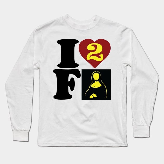 I LOVE TO FART Funny Hidden Fart Message I Heart 2 F Art Long Sleeve T-Shirt by pelagio